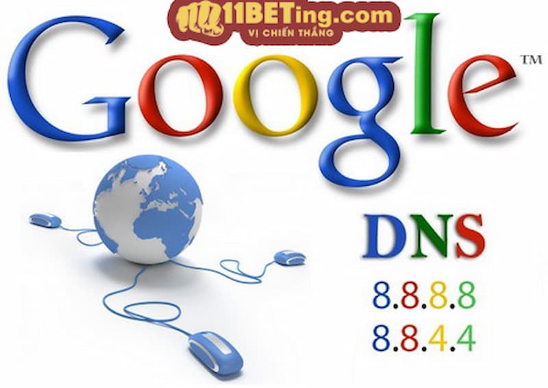 Đổi DNS Google cai thien toc do truy cap link vao 11Bet
