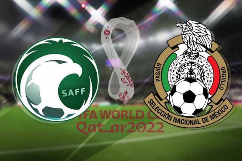 Soi kèo Ả Rập Xê Út vs Mexico - FIFA World Cup 2022