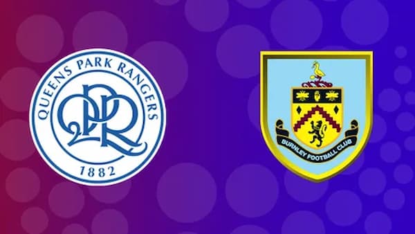 Soi kèo Queens Park Rangers vs Burnley - Giải Hạng Nhất Anh