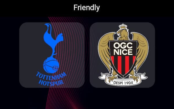 Soi kèo Tottenham Hotspur vs OGC Nice - Giao Hữu CLB